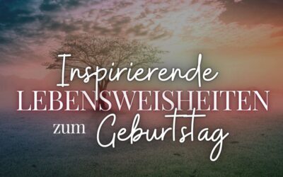 lebensweisheiten geburtstag