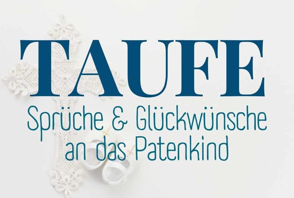 Taufe: Sprüche & Glückwünsche für die Karte an das Patenkind