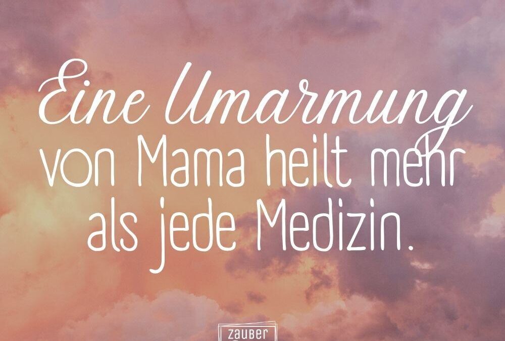 Zitate & Sprüche über Mamas