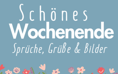 schönes wochenende sprüche grüße bilder