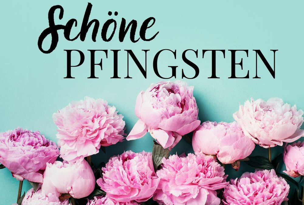 Schöne Pfingsten Sprüche & Bilder