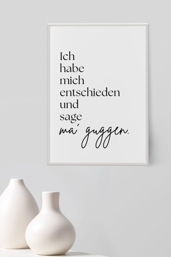 Spruch Poster „Ich habe mich entschieden ...“