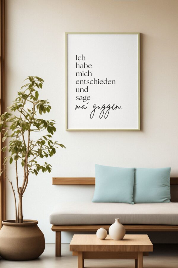 Spruch Poster „Ich habe mich entschieden ...“ – Bild 3