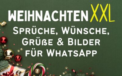Weihnachten XXL: Sprüche, Wünsche, Grüße & Bilder für WhatsApp – kostenlos zum Download