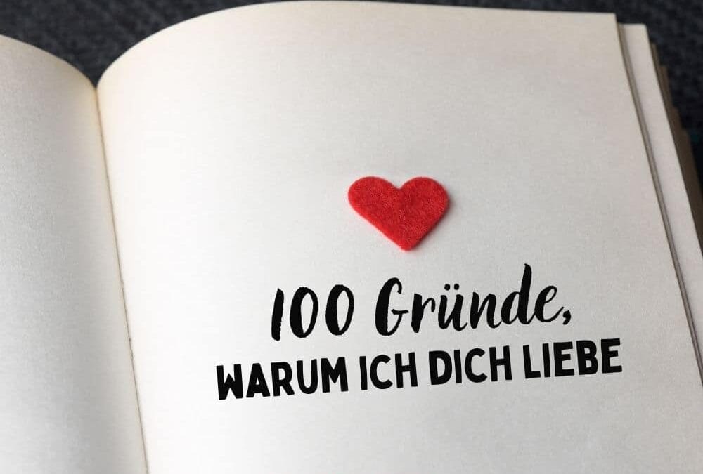 100 Gründe, warum ich Dich liebe inkl. Vorlage