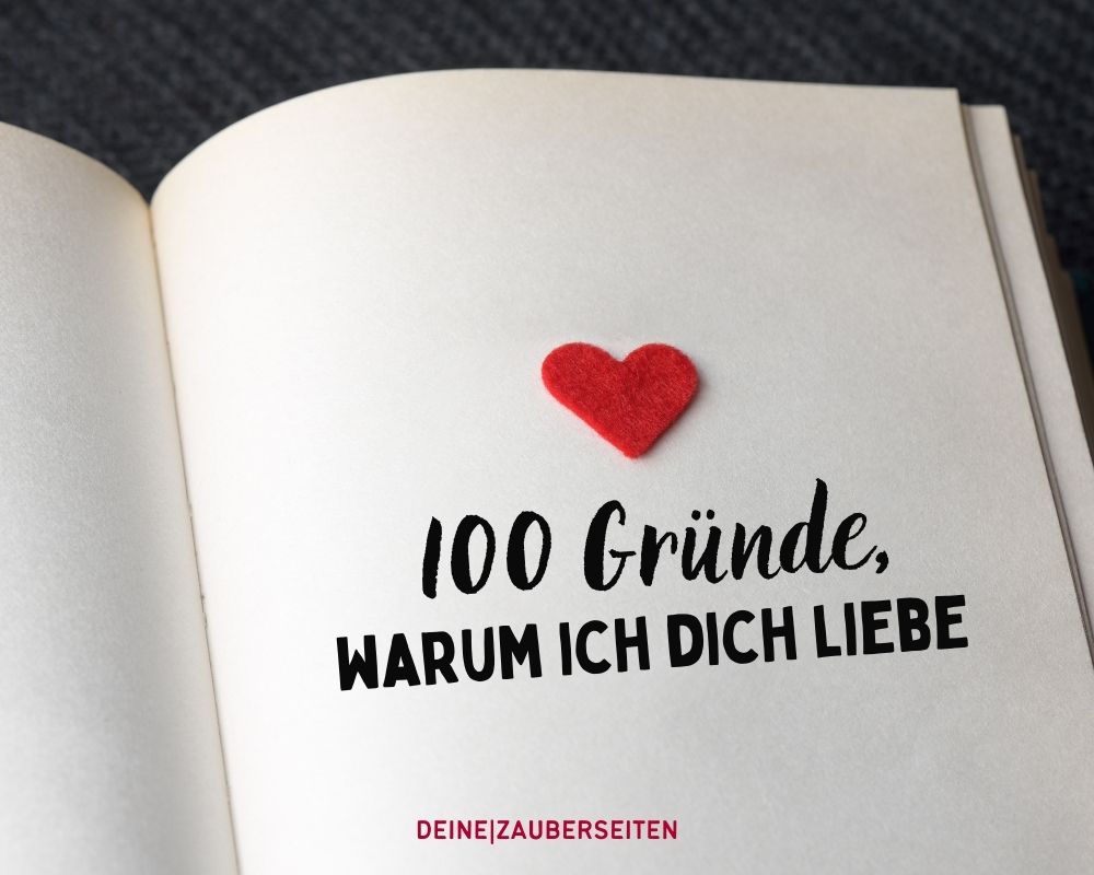100 Gründe warum ich dich liebe 100 Gründe warum ich dich liebe