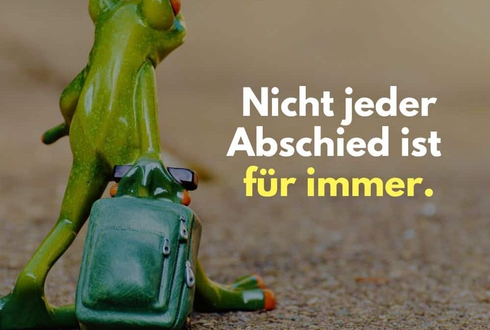 Abschied nehmen: Sprüche & Zitate zum Nachdenken